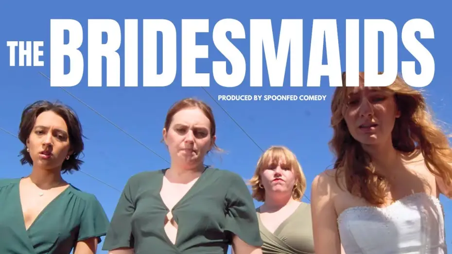 Video for the film The Bridesmaids — The Bridesmaids | Short Film
