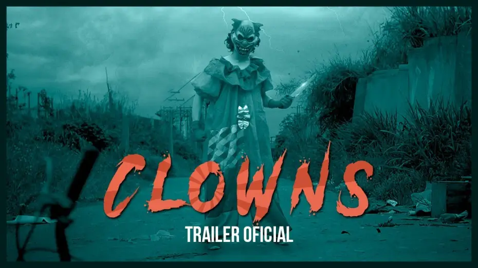 Video for the film Clowns — CLOWNS - Trailer Oficial