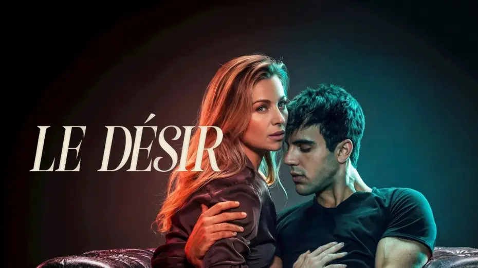 Video for the film Desire — Le Désir - Bande annonce VF - Netflix