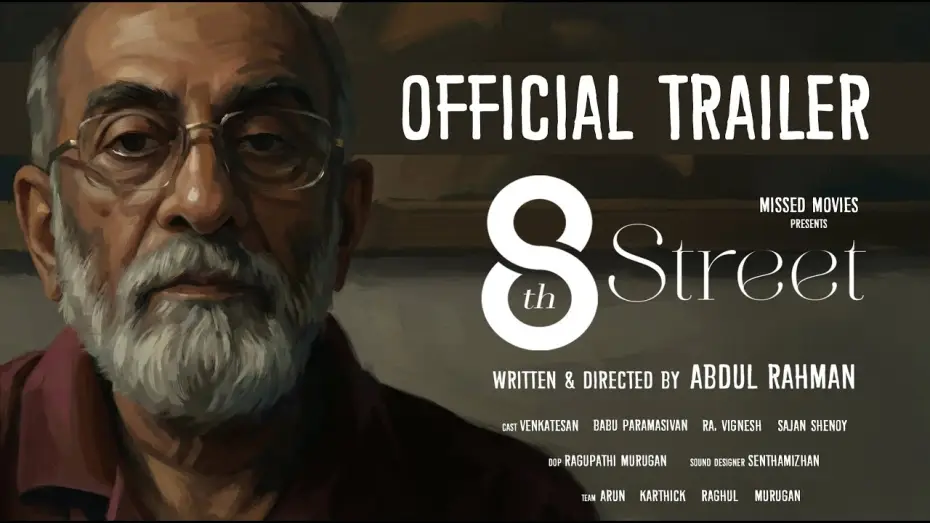 Video for the film 8th Street — 8th Street Short film Trailer | Abdul Rahman | Missed Movies