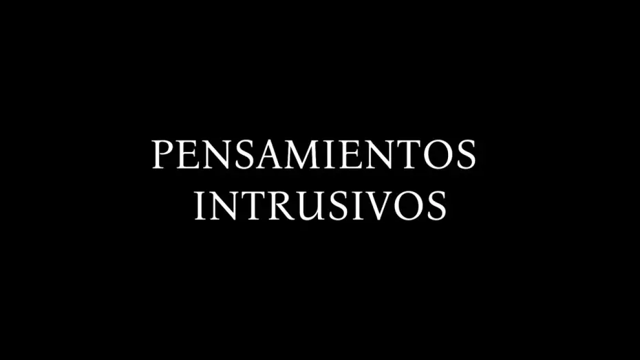 Video for the film Intrusive Thoughts — Pensamientos Intrusivos (2026) - Teaser