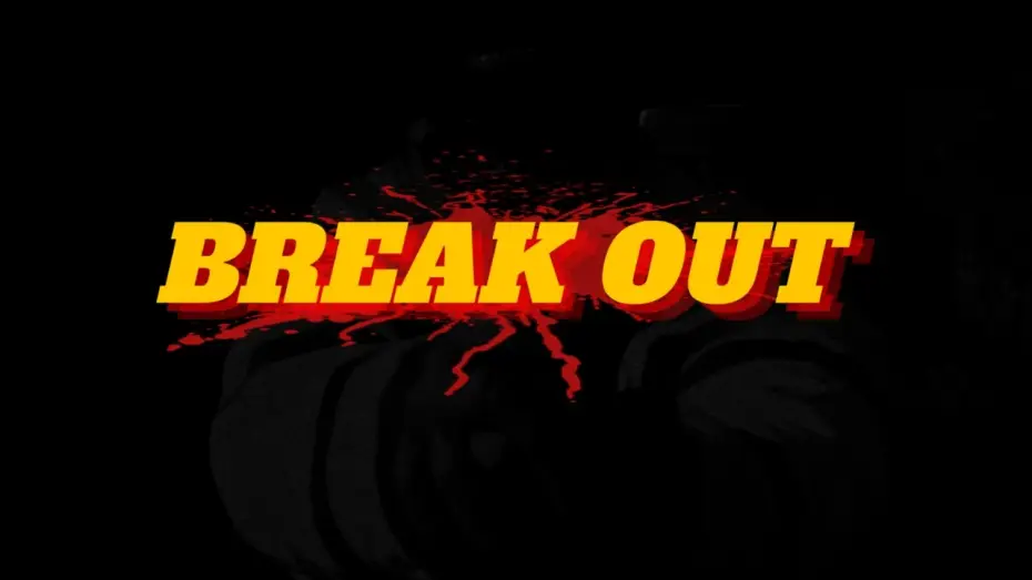 Video for the film Break Out — BREAK OUT - Trailer