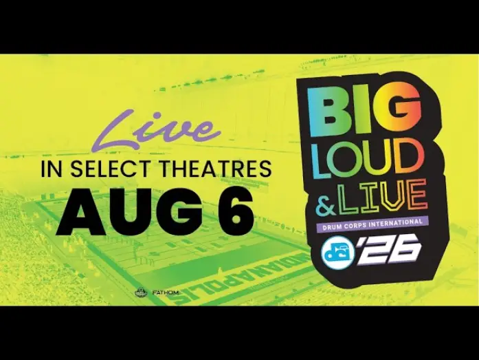 Video for the film DCI 2026: Big, Loud and Live — DCI 2026: Big, Loud and Live | August 6