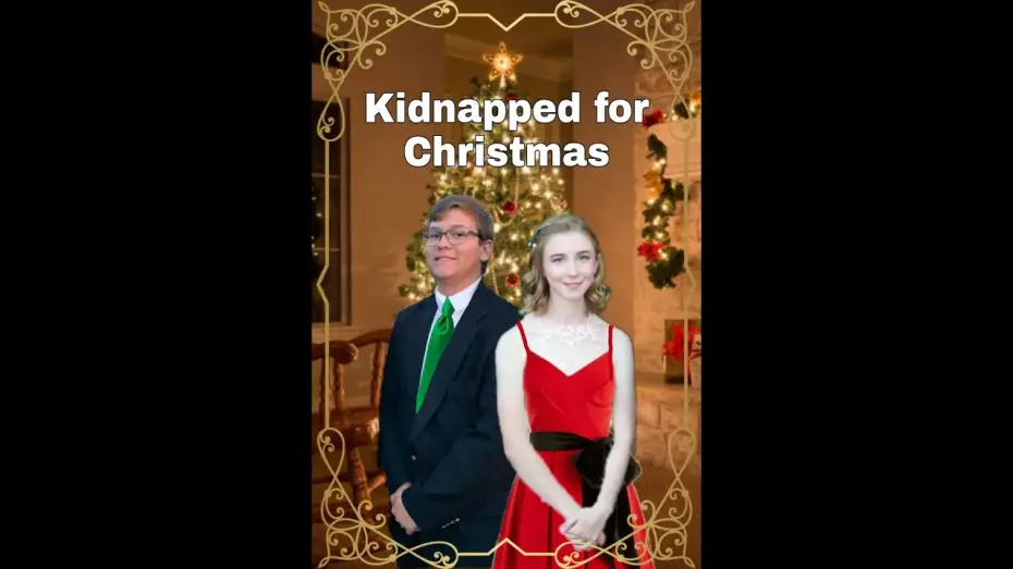 Video for the film Kidnapped for Christmas — Kidnapped for Christmas