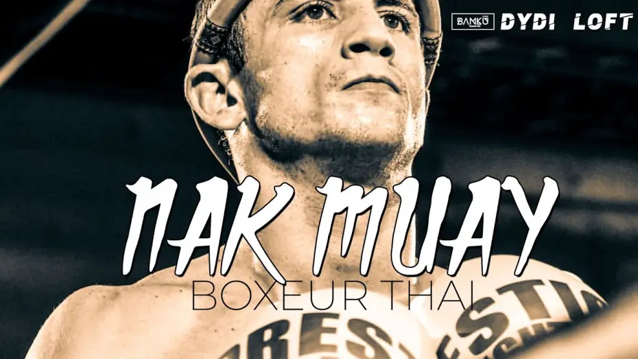 Video for the film Nak Muay — Nak Muay Film entier | Court-métrage | Dydi Loft Production | Bamku production
