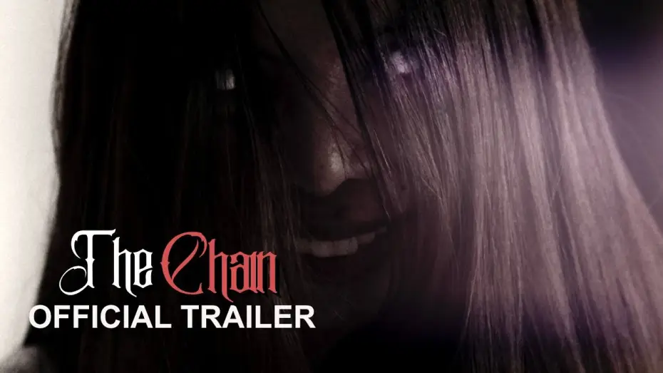 Video for the film The Chain — The Chain - Official Trailer