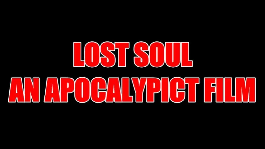 Video for the film Lost Soul — LOST SOUL (A Short Film For Hope)