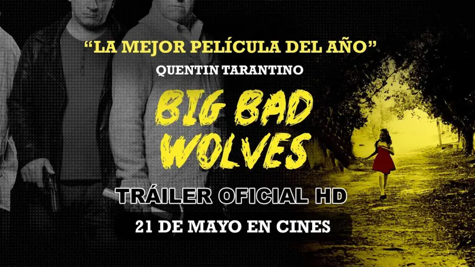 Video for the film Big Bad Wolves — BIG BAD WOLVES - Tráiler Oficial Español - Estreno en cines el 21 de mayo