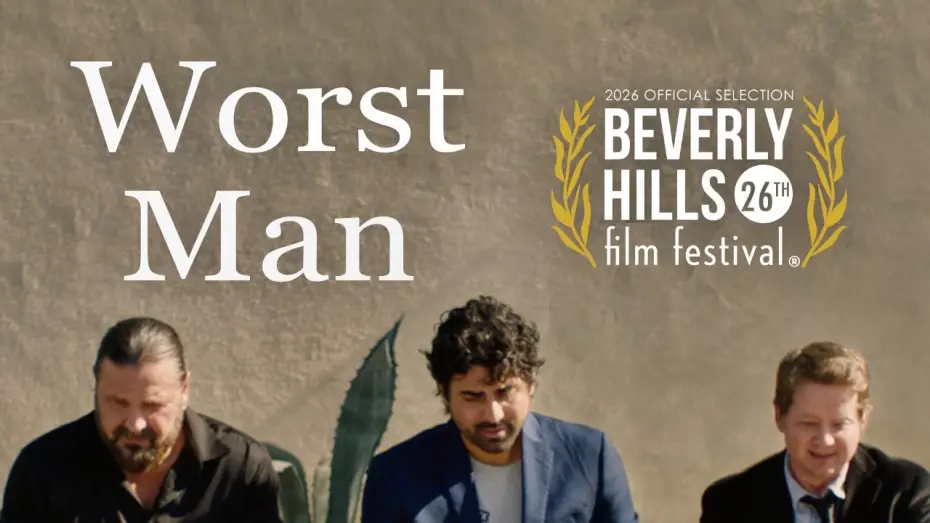 Video for the film Worst Man — “Worst Man" Short Film (Jason Earles, Chris Van Vliet, James Storm) Beverly Hills Film Festival 2026