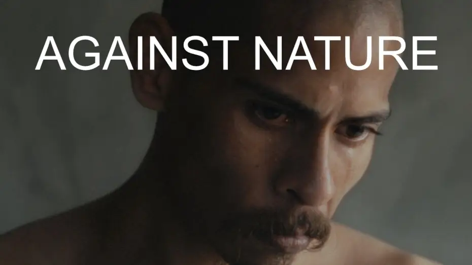 Video for the film Against Nature — Against Nature (Contra La Naturaleza) | Official Trailer