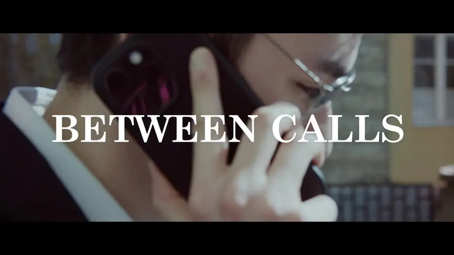 Video for the film Between Calls — Between Calls