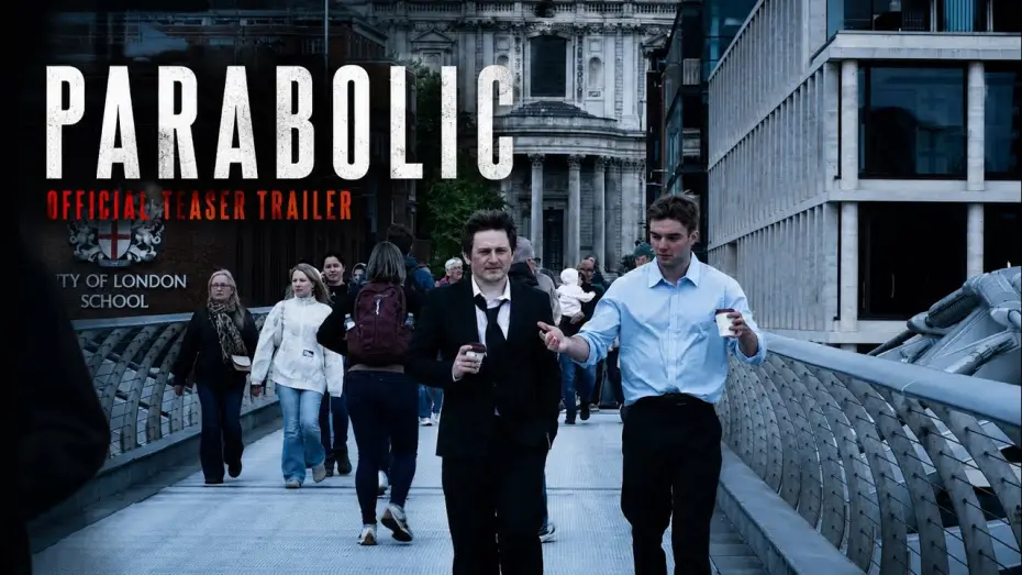 Video for the film Parabolic — PARABOLIC | Trailer | London Action Crime Thriller