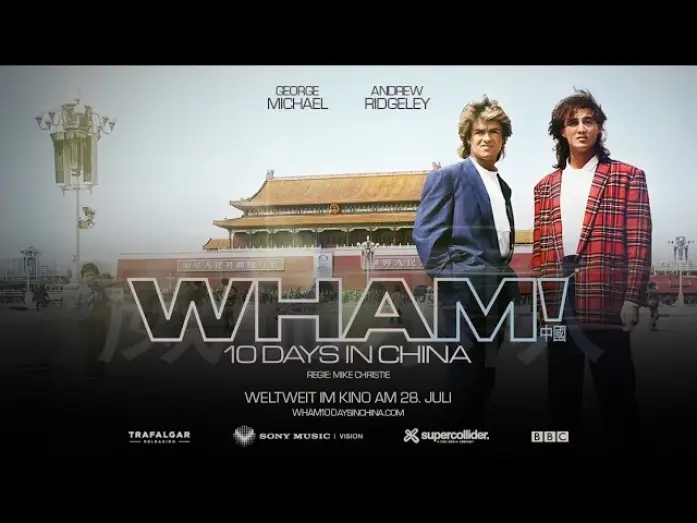Video for the film Wham! 10 Days in China — WHAM! 10 DAYS IN CHINE I KINOTRAILER