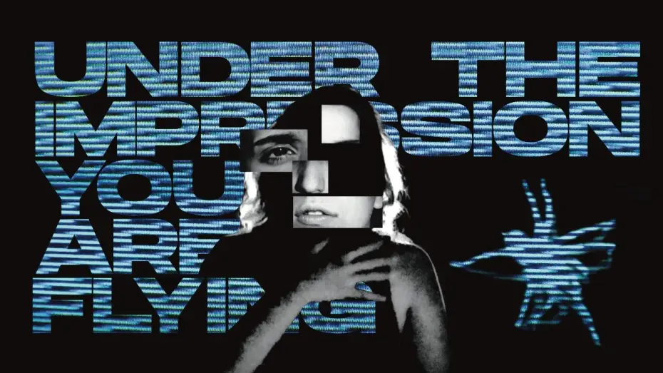 Video for the film Under The Impression You Are Flying — UNDER THE IMPRESSION YOU ARE FLYING // short film