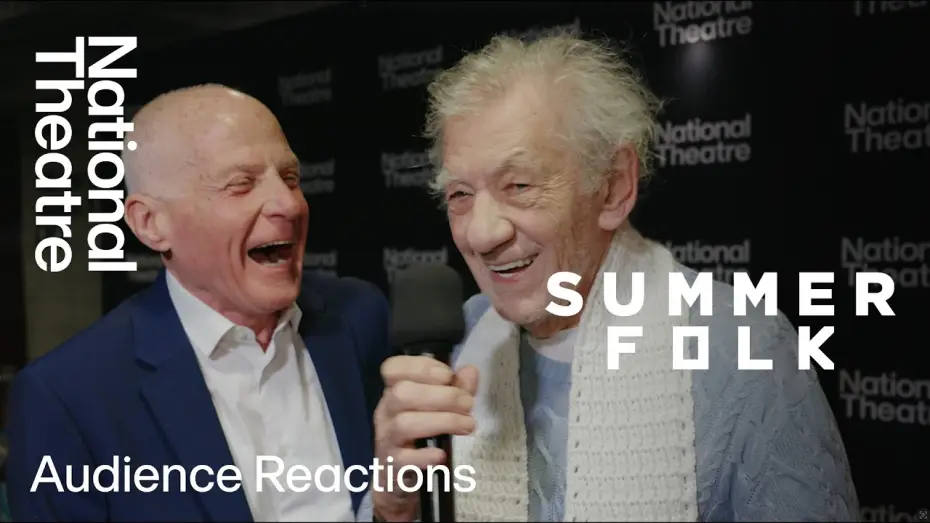 Video for the film National Theatre at Home: Summerfolk — Summerfolk | Audience Reactions | National Theatre