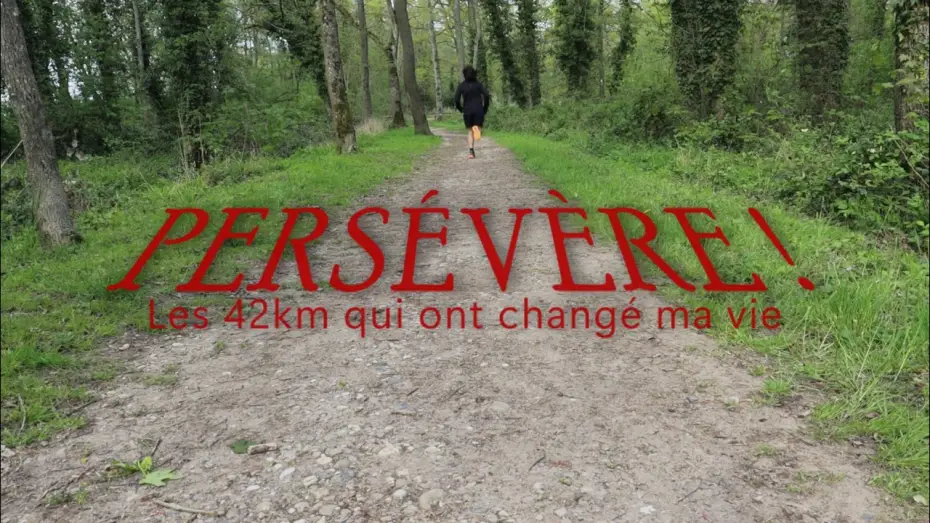 Video for the film Persévère! Les 42km qui ont changé ma vie — BANDE-ANNONCE | Persévère ! Les 42km qui ont changé ma vie