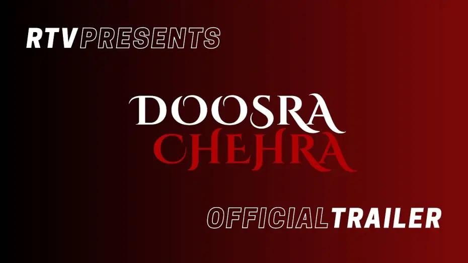 Video for the film Doosra Chehra — Doosra Chehra | Official Trailer | Raheem Qazi | Raahim Humayun Malik | Mahvish Qazi | RTV