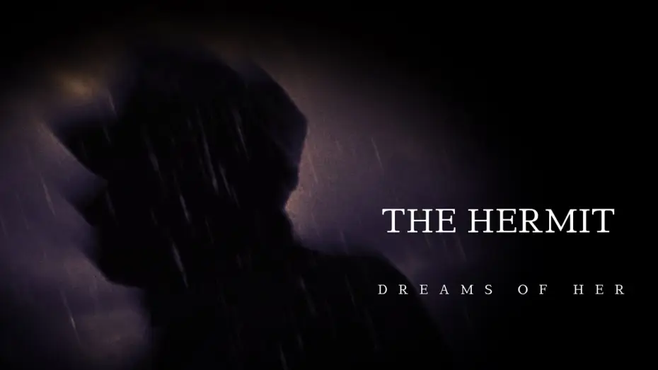 Video for the film The Hermit — The Hermit | Teaser: Dreams of Her