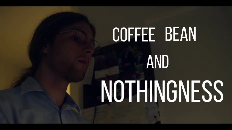 Video for the film coffee bean and nothingness — coffee bean and nothingness - Short Film