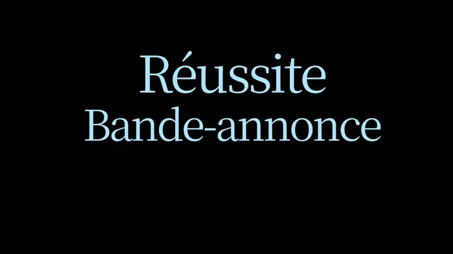 Video for the film Sucess — Réussite [ Bande Annonce ]