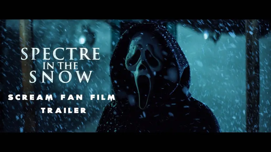 Video for the film Spectre in the Snow — Scream Fan Film - Spectre in the Snow - Trailer 4k