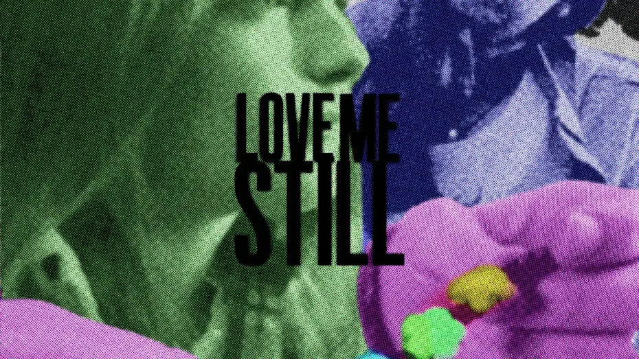 Video for the film Love Me Still — Love Me Still | Short Film