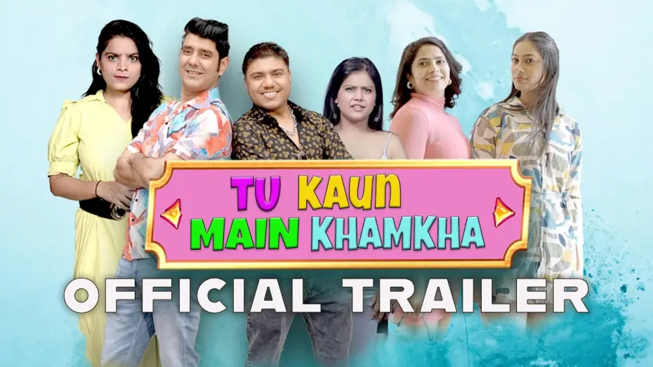 Video for the film Tu Kaun Mein Khamkha — New Hindi Comedy Movie Trailer 2026 -Tu Kaun Main Khamkha