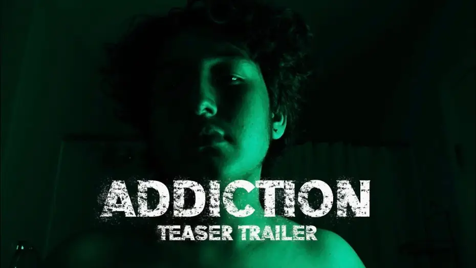 Video for the film Addiction — Addiction | Teaser Trailer