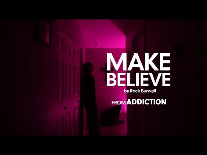 Video for the film Addiction — Make Believe by Rock Burwell | Addiction 2026