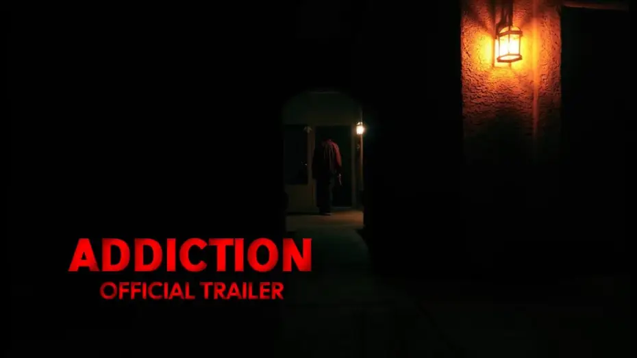 Video for the film Addiction — Addiction | Official Trailer