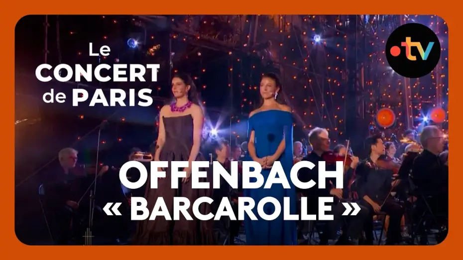 Video for the film Le Concert de Paris 2026 — « Barcarolle » (Offenbach) par Corinne Winters, Farrah El-Dibany et le Chœur de Radio France