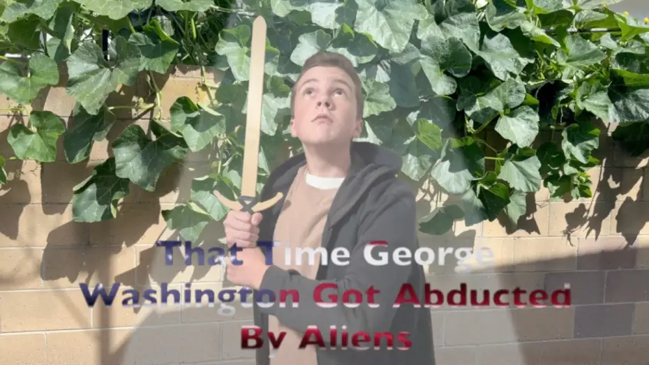Video for the film That Time George Washington Got Abducted By Aliens — That Time George Washington Got Abducted By Aliens