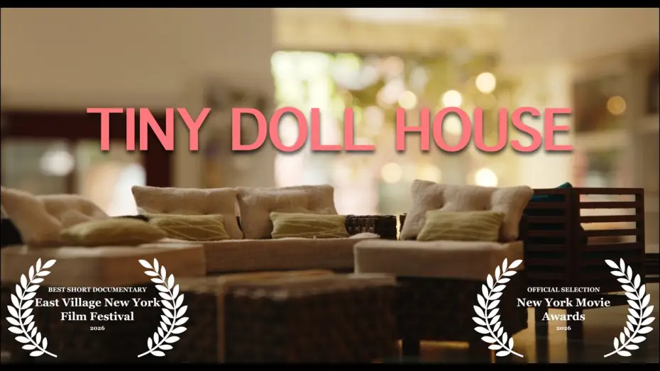 Video for the film Tiny Doll House — TINY DOLL HOUSE | 2026 Documentary Short Film