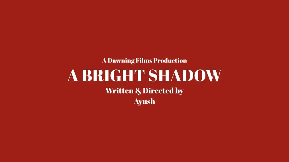 Video for the film A Bright Shadow — A Bright Shadow | Directed by Ayush | The Forge