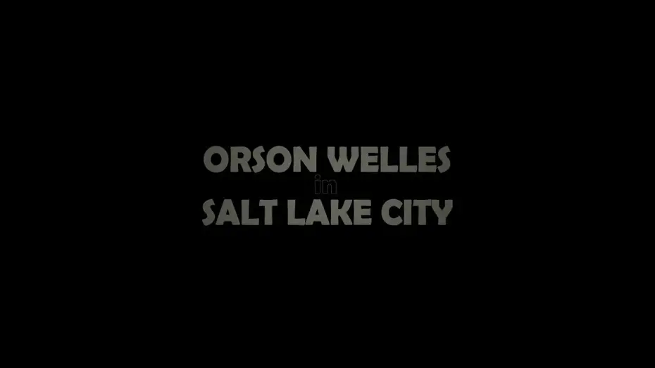 Video for the film Orson Welles in Salt Lake City — Orson Welles in Salt Lake City - Trailer 2
