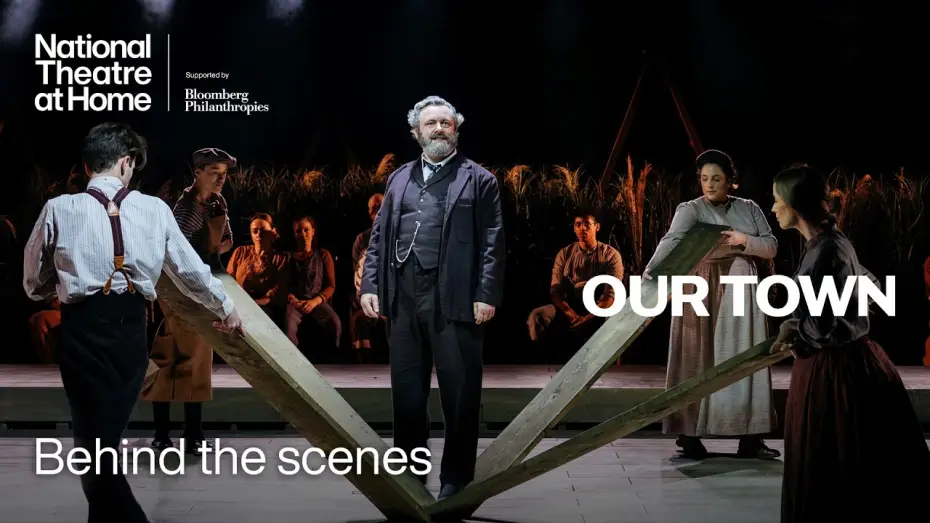 Video for the film Our Town — Behind the scenes of Our Town with Michael Sheen | National Theatre at Home