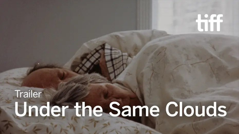 Video for the film Under the Same Clouds — UNDER THE SAME CLOUDS Trailer | TIFF 2026