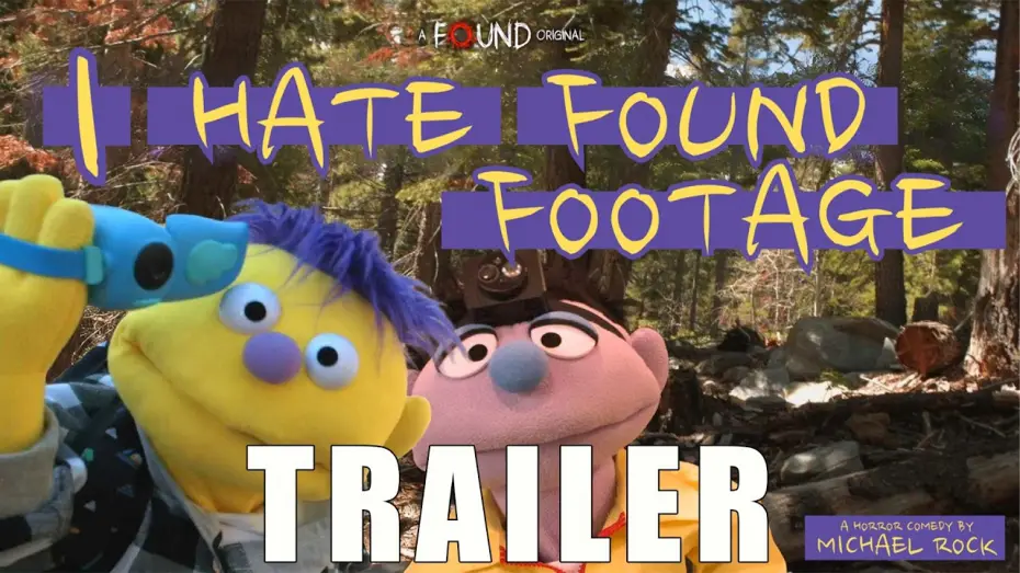 Video for the film I Hate Found Footage — 'I HATE FOUND FOOTAGE' Official Trailer (2026) | Puppet Horror Comedy From @watchfoundtv