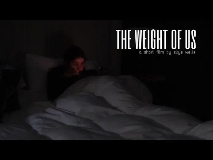 Video for the film The Weight of Us — THE WEIGHT OF US : a short film about emotional abuse
