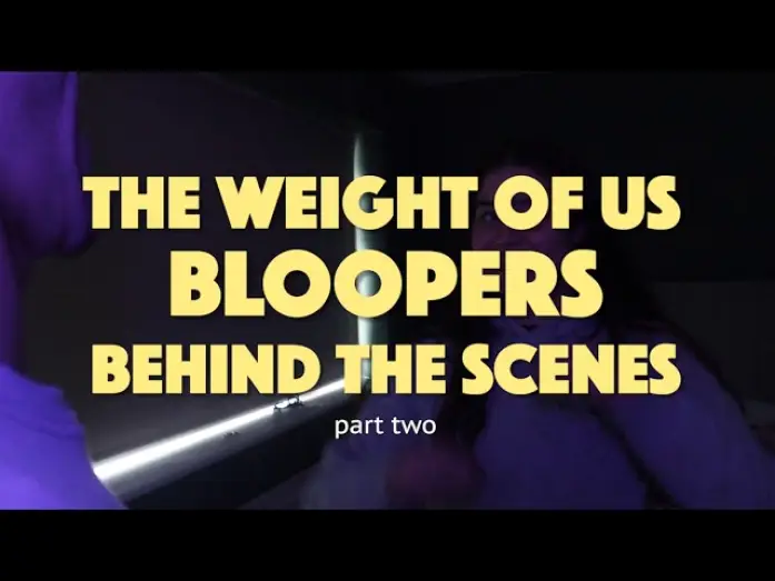 Video for the film The Weight of Us — BLOOPERS part 2 for my short film THE WEIGHT OF US (go stream now)