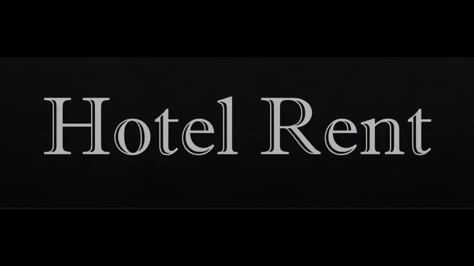 Video for the film Hotel Rent — Hotel Rent