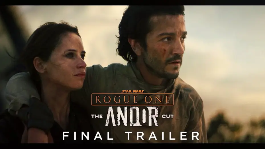 Video for the film Rogue One: The Andor Cut — Rogue One: The Andor Cut | Final Trailer | Releasing May 25