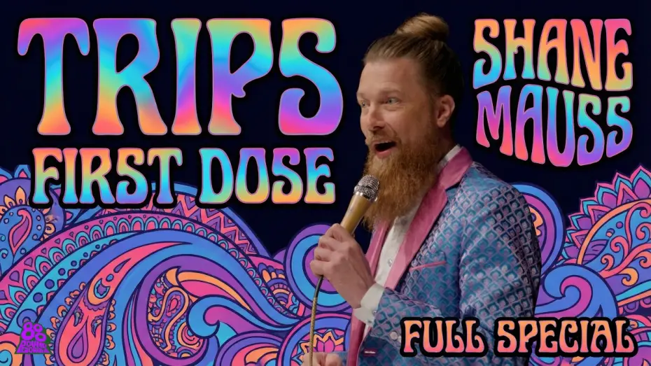 Video for the film Shane Mauss: Trips: First Dose — Shane Mauss | Trips: First Dose (Full Comedy Special)