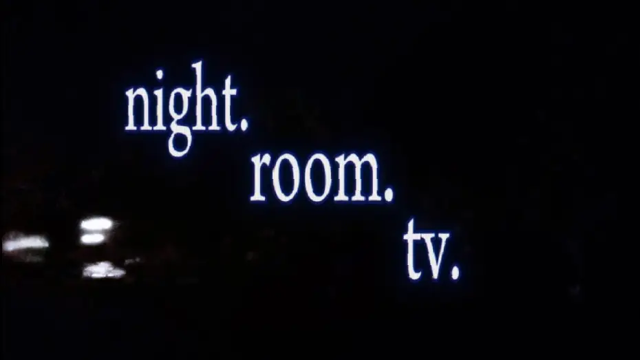 Video for the film Night. Room. TV. — Night. Room. TV. (2026)