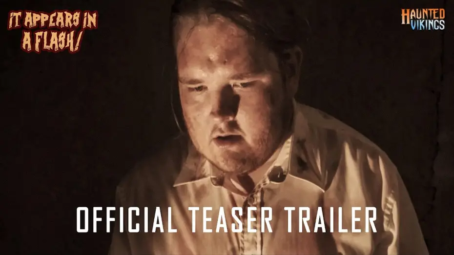 Video for the film It Appears in a Flash! — IT APPEARS IN A FLASH | OFFICIAL TEASER TRAILER | HAUNTED VIKINGS