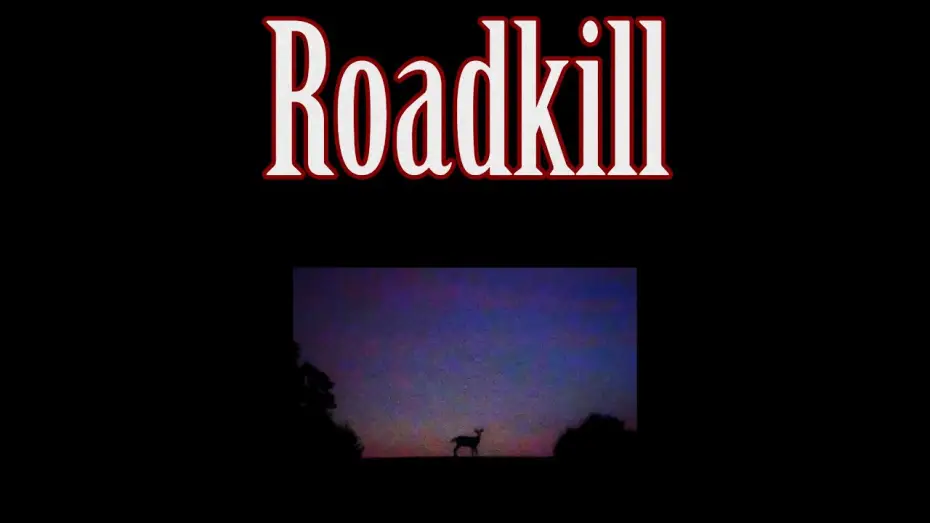 Video for the film Roadkill — Roadkill