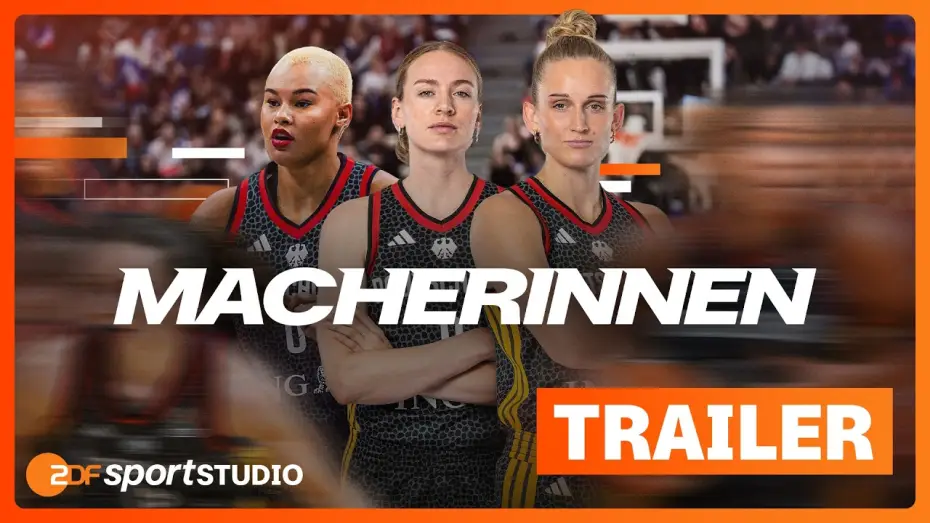 Video for the film Macherinnen – die neue Ära im Basketball — "Macherinnen – die neue Ära im Basketball" ab 28. August streamen | ZDFsportstudio