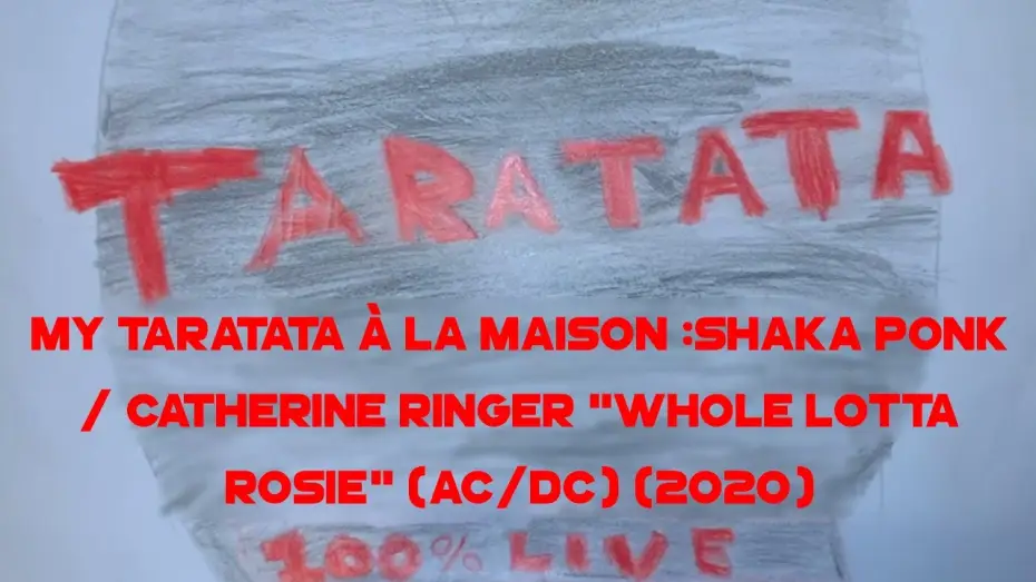 Video for the film Taratata - Hommage spécial à Catherine Ringer — My Taratata À La Maison : Shaka Ponk / Catherine Ringer "Whole Lotta Rosie" (AC/DC) (2020)