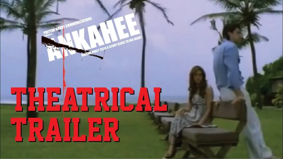 Video for the film Ankahee — Ankahee - Theatrical Trailer