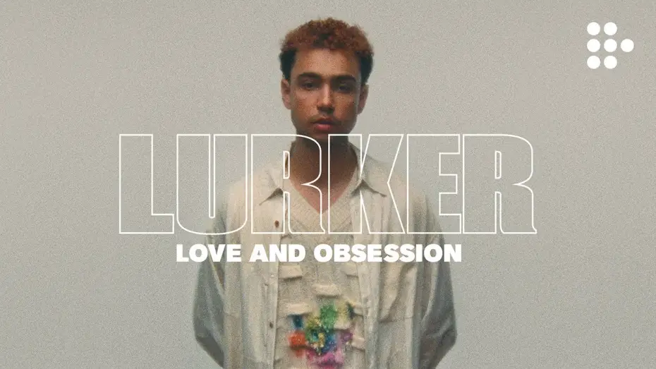 Video for the film Lurker — "Love and Obsession" Clip